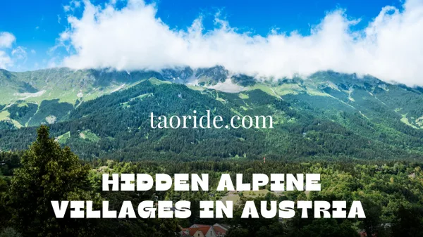 Hidden Alpine Villages in Austria — Quiet Beauty Beyond the Crowds